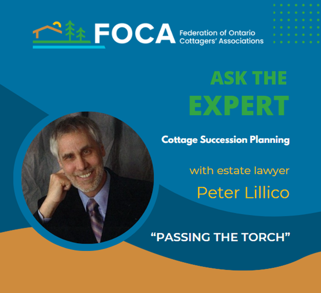 image: FOCA's "Ask the Expert" series - Passing the Torch - Cottage Succession Planning with estate lawyer Peter Lillico